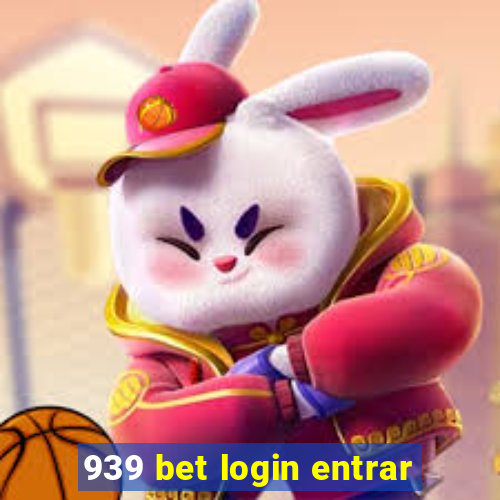 939 bet login entrar